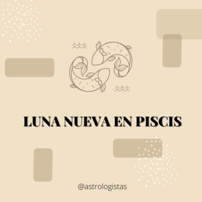 Luna Nueva en Piscis