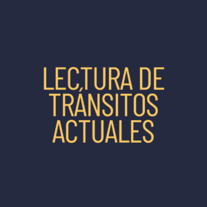 LECTURA DE TRÁNSITOS ASTROLÓGICOS